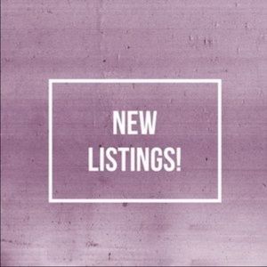 NEW LISTINGS!!!